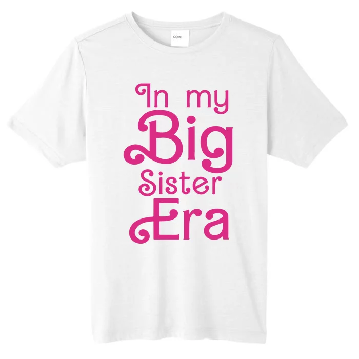 In My Big Sister Era Movie ChromaSoft Performance T-Shirt