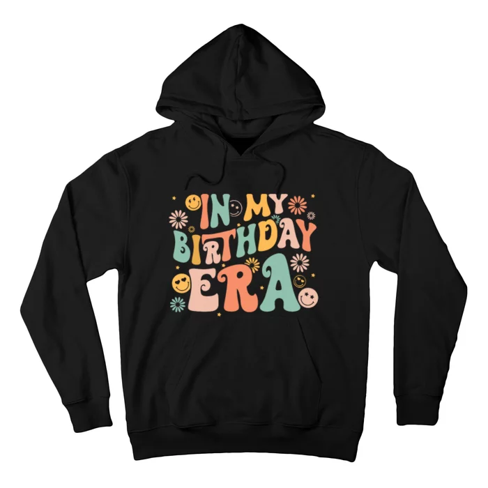 In My Birthday Era Retro Vintage Groovy Birthday Girl Hoodie