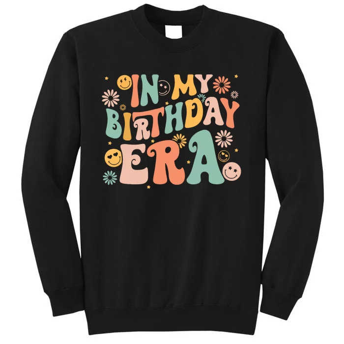 In My Birthday Era Retro Vintage Groovy Birthday Girl Tall Sweatshirt