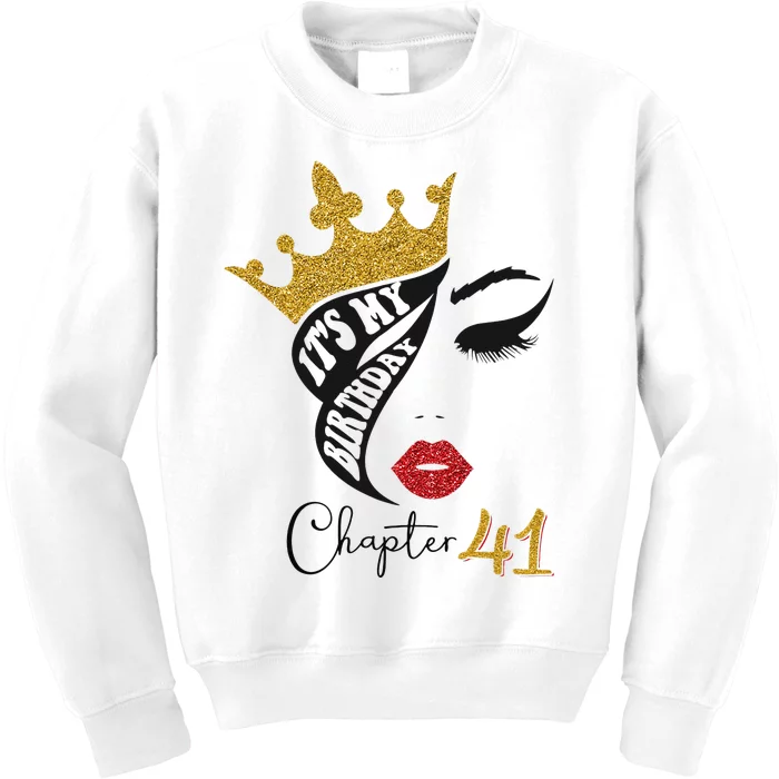 It's My Birthday Chapter 41 Messy Bun 41st Birthday Kids Sweatshirt