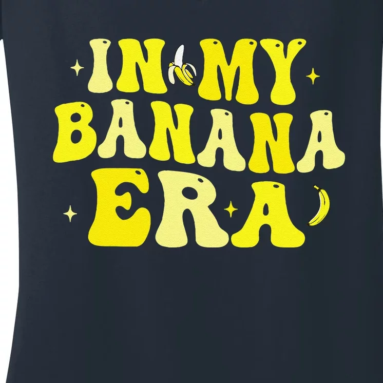 In My Banana Era Funny Banana Lover Retro Bananas Women's V-Neck T-Shirt