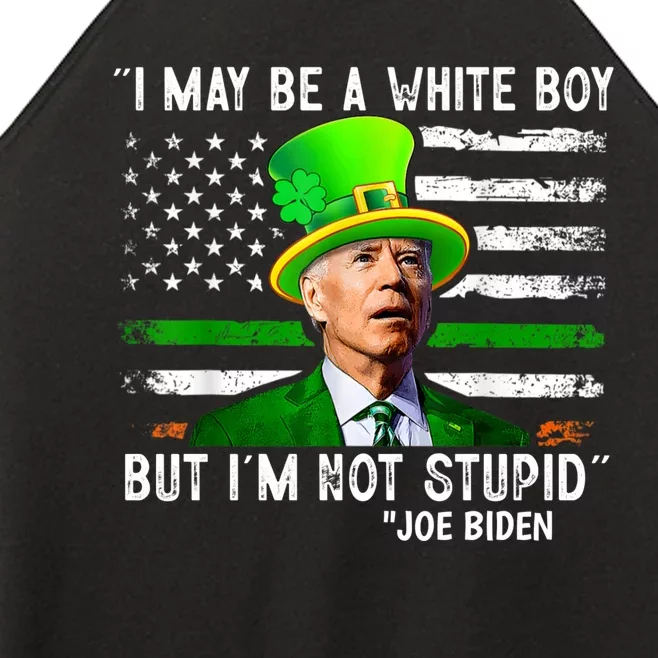 I May Be A White Boy But I'm Not Stupid Biden Women’s Perfect Tri Rocker Tank