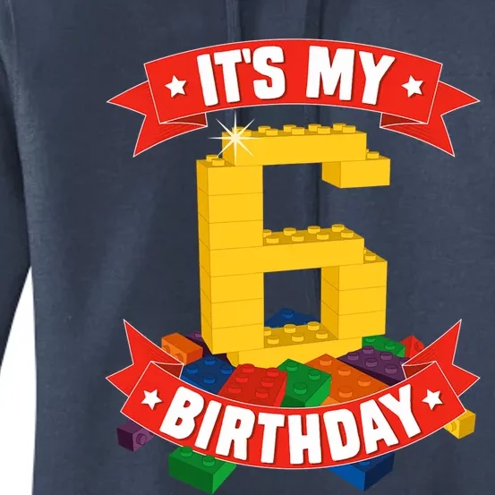 It's My Birthday 6 Years Old Block Building Boy Women's Pullover Hoodie