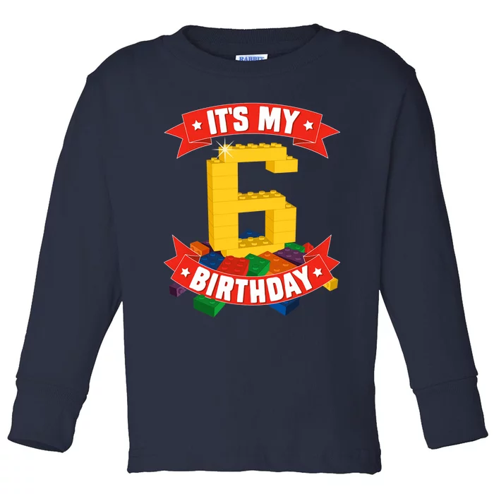 It's My Birthday 6 Years Old Block Building Boy Toddler Long Sleeve Shirt