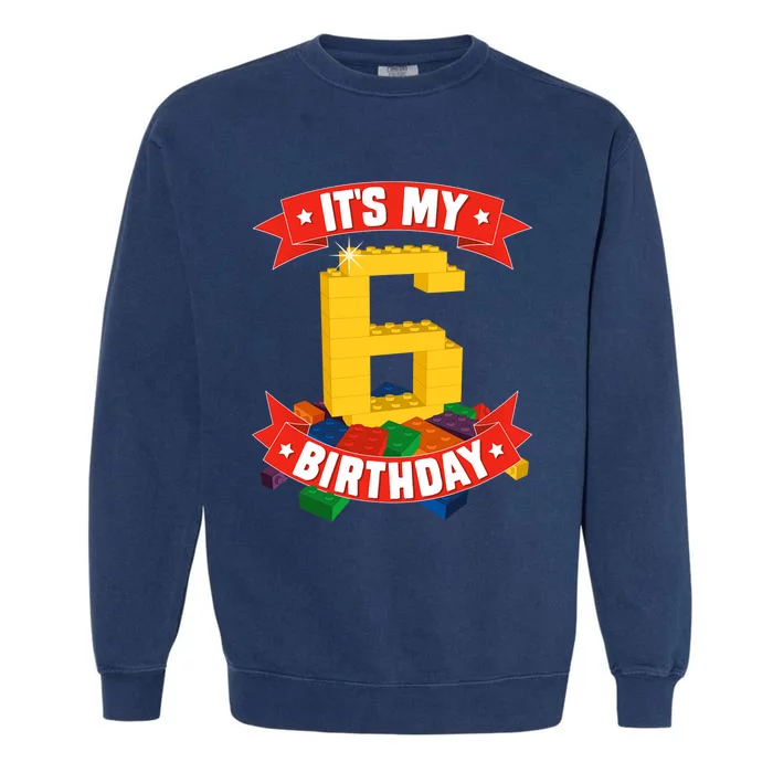 It's My Birthday 6 Years Old Block Building Boy Garment-Dyed Sweatshirt