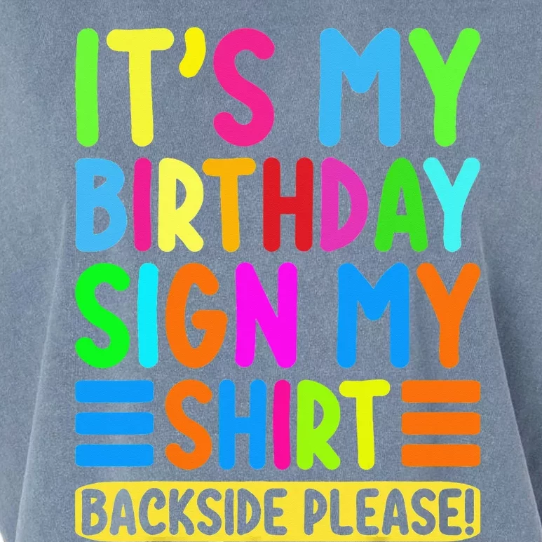 Its My Birthday Sign My Backside Please Funny Birthday Garment-Dyed Women's Muscle Tee