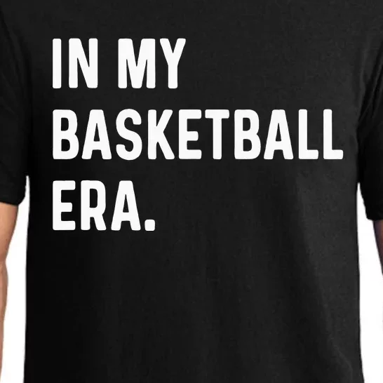 In My Basketball Era  Funny Eras Trend Saying Quotes Pajama Set