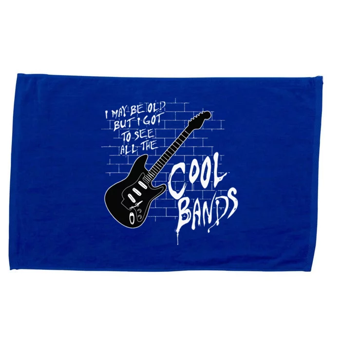 I May Be Old But I Got To See All The Cool Bands Microfiber Hand Towel