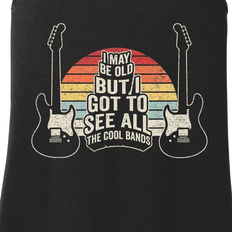 I May Be Old But I Got To See All The Cool Bands Ladies Essential Tank