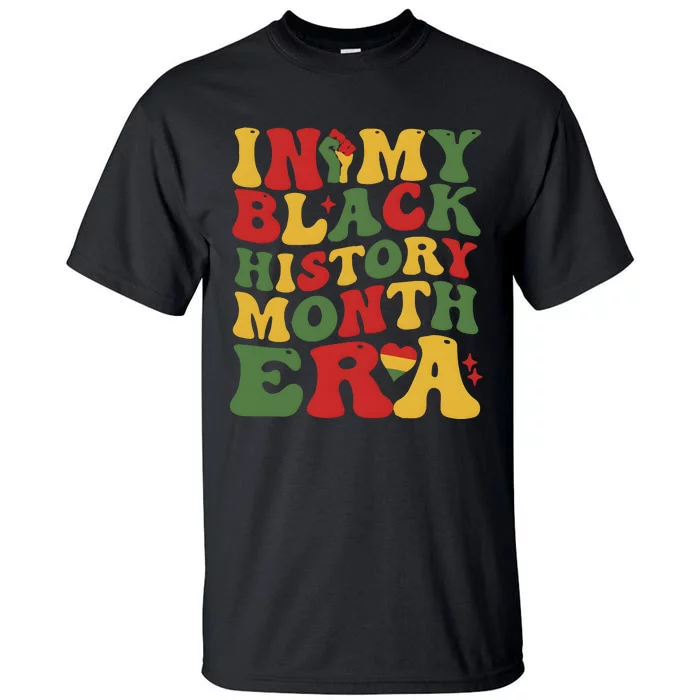 In My Black History Era Juneteenth Tall T-Shirt