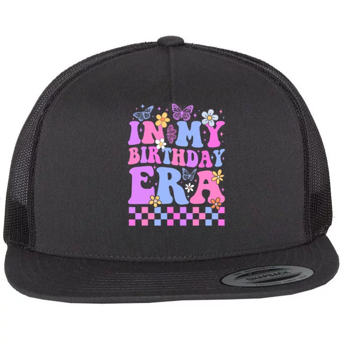 In My Birthday Era Retro Funny Bday Gifts Girl Flat Bill Trucker Hat