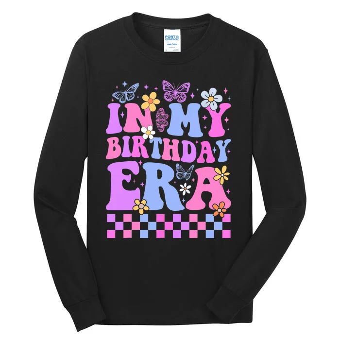 In My Birthday Era Retro Funny Bday Gifts Girl Tall Long Sleeve T-Shirt