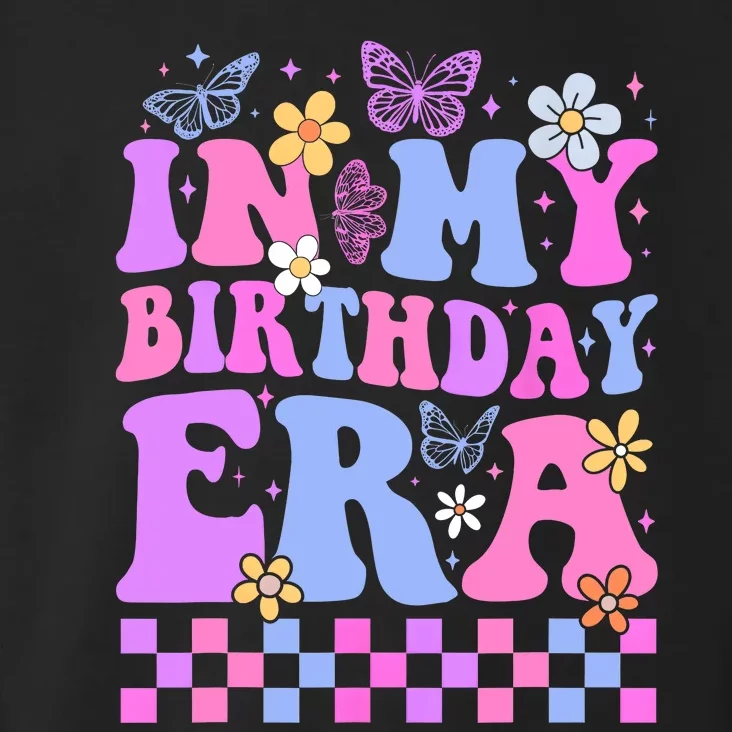 In My Birthday Era Retro Funny Bday Gifts Girl Toddler Hoodie