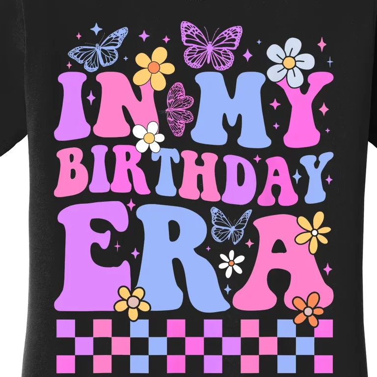 In My Birthday Era Retro Funny Bday Gifts Girl Women's T-Shirt