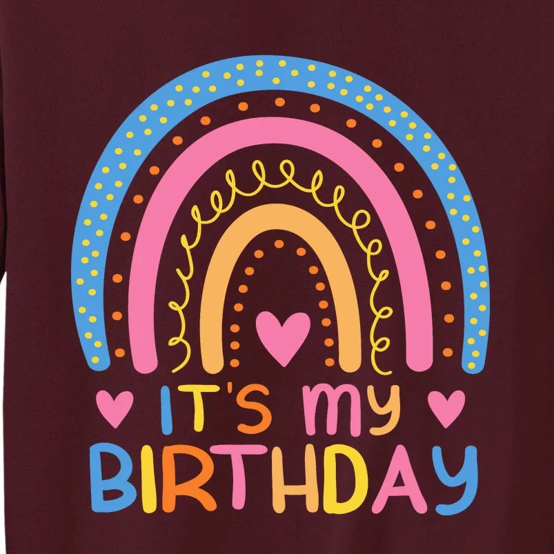 IT’S MY BIRTHDAY RAINBOW For Women Teens Women Gifts Tall Sweatshirt