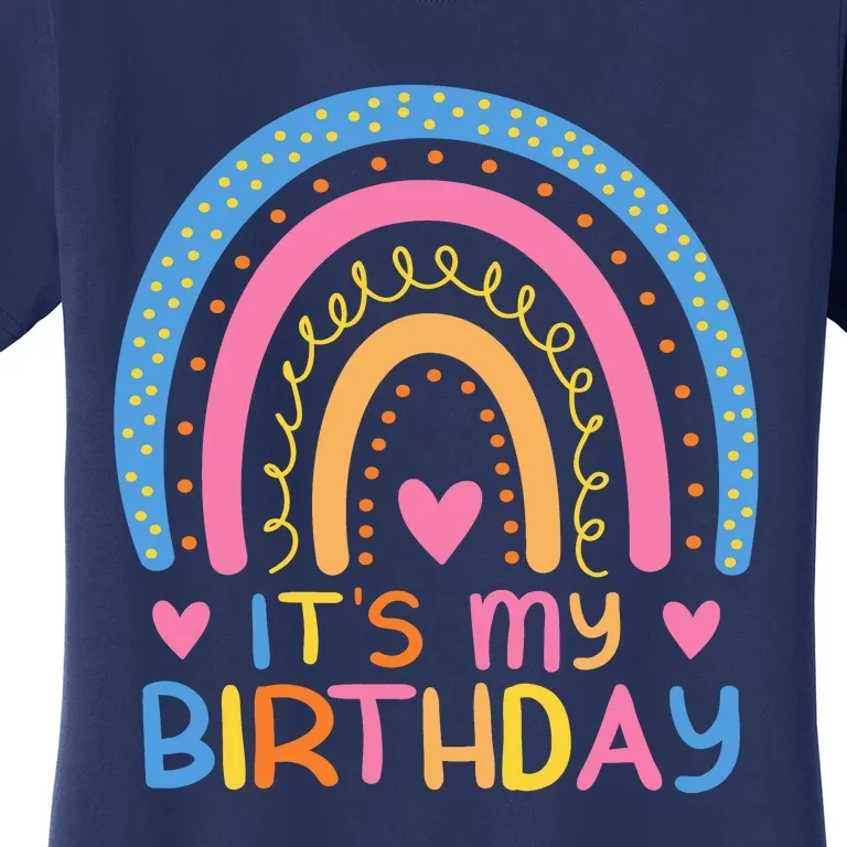 IT’S MY BIRTHDAY RAINBOW For Women Teens Women Gifts Women's T-Shirt