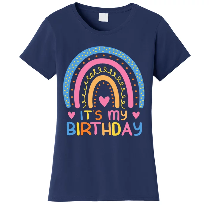 IT’S MY BIRTHDAY RAINBOW For Women Teens Women Gifts Women's T-Shirt