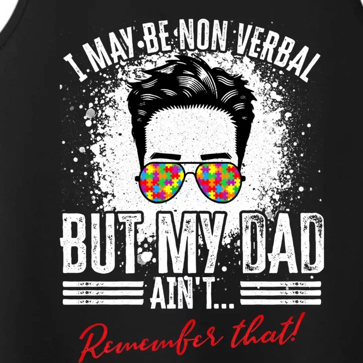 I May Be Nonverbal Dad Non Verbal Autism Cool Gift Performance Tank