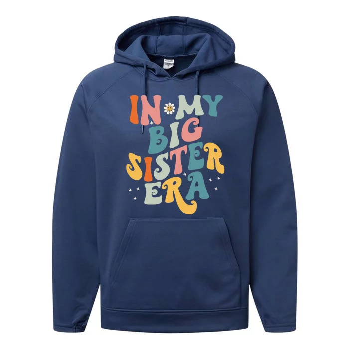 In My Big Sis Era Baby Girl Women Big Sister Performance Fleece Hoodie