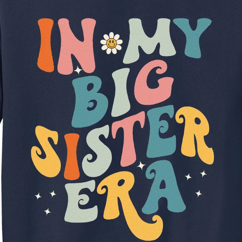 In My Big Sis Era Baby Girl Women Big Sister Sweatshirt