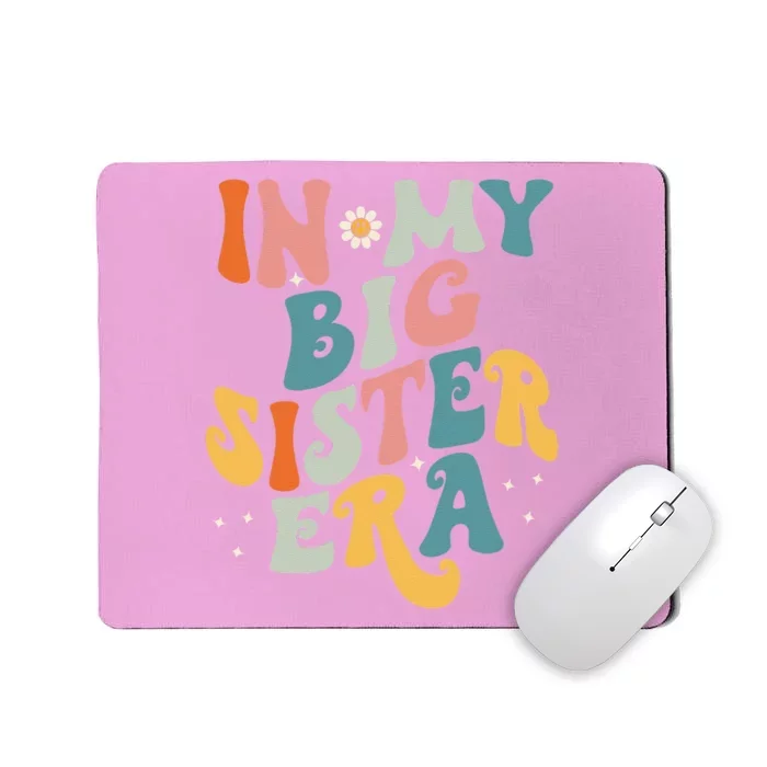 In My Big Sis Era Baby Girl Women Big Sister Mousepad