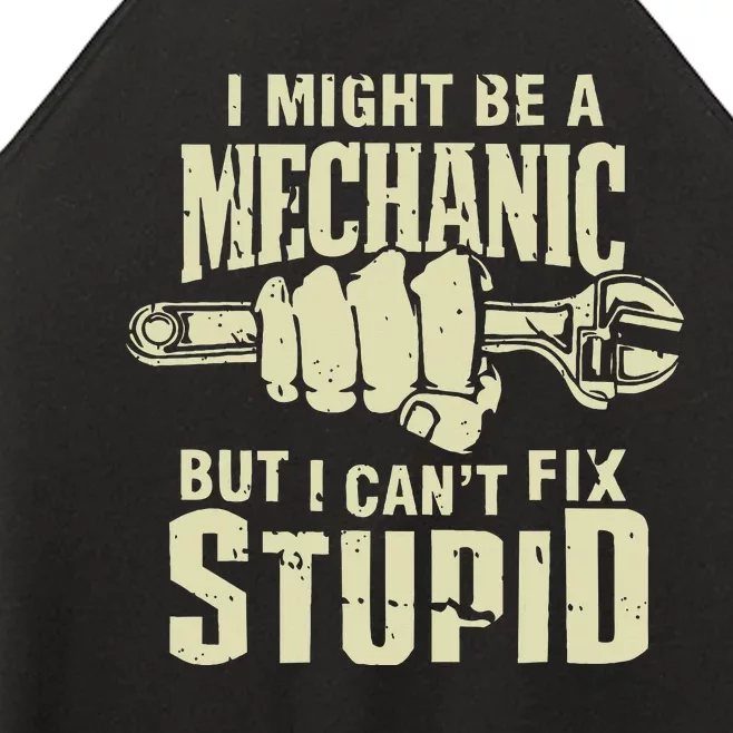 I Might Be A Mechanic But I CanT Fix Stupid Women’s Perfect Tri Rocker Tank