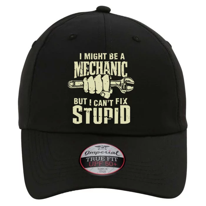 I Might Be A Mechanic But I CanT Fix Stupid The Original Performance Cap