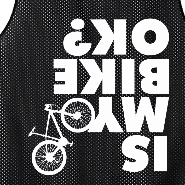 Is My Bike OK Tshirt Funny Mountain Bike Mesh Reversible Basketball Jersey Tank