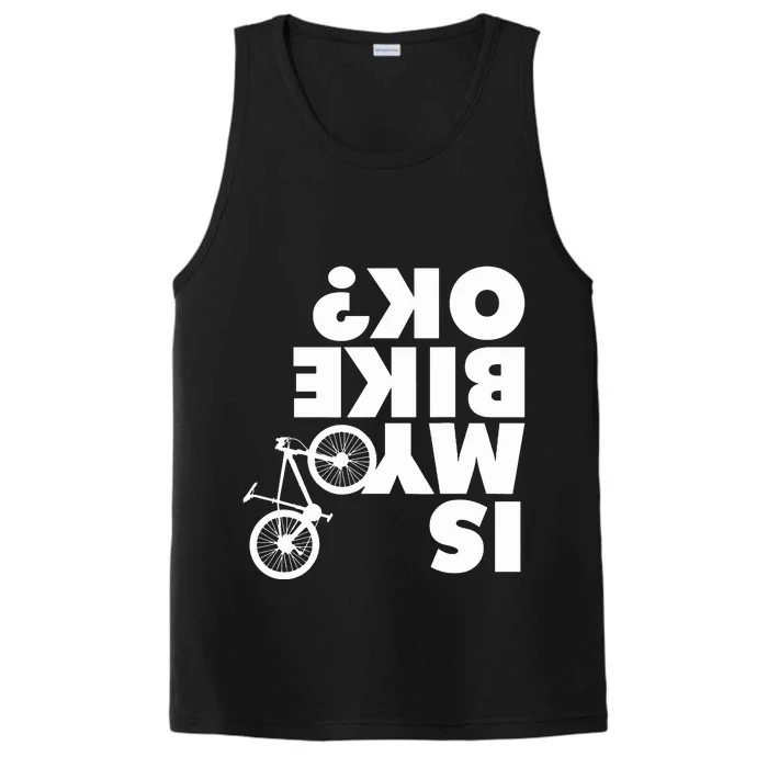 Is My Bike OK Tshirt Funny Mountain Bike Performance Tank