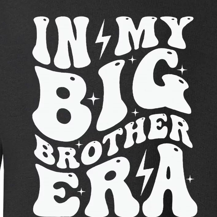 In My Big Brother Era Pregnancy Announcement For Brother Toddler Sweatshirt