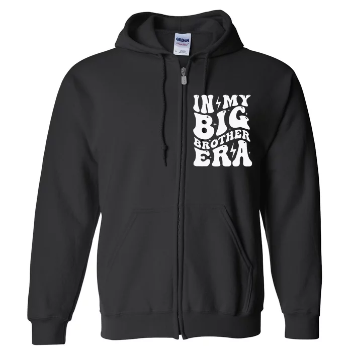 In My Big Brother Era Pregnancy Announcement For Brother Full Zip Hoodie