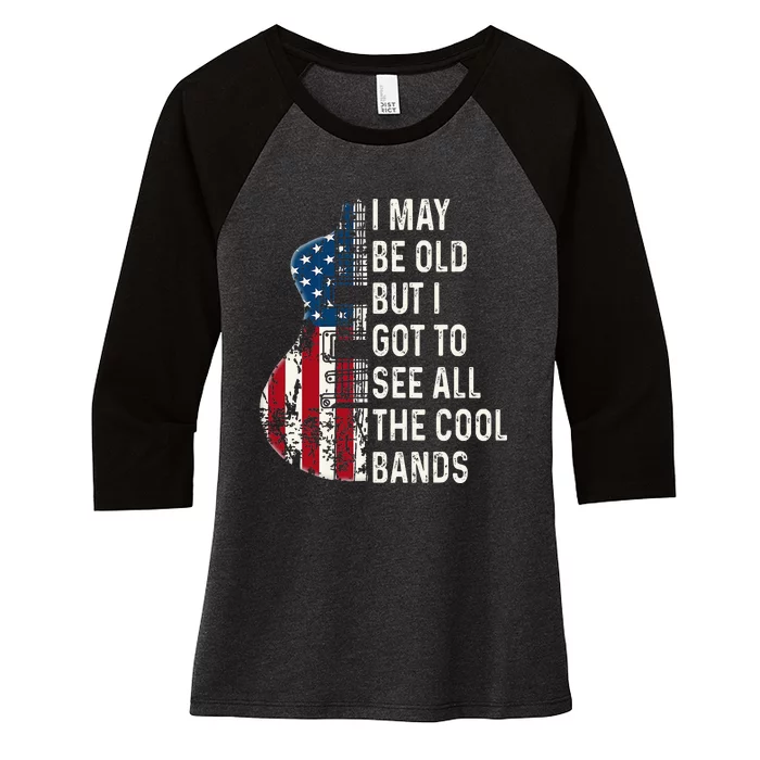 I May Be Old But I Got To See All The Cool Bands Women's Tri-Blend 3/4-Sleeve Raglan Shirt