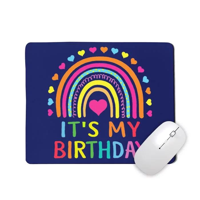 ItS My Birthday  Teens Girl Gift Rainbow Mousepad