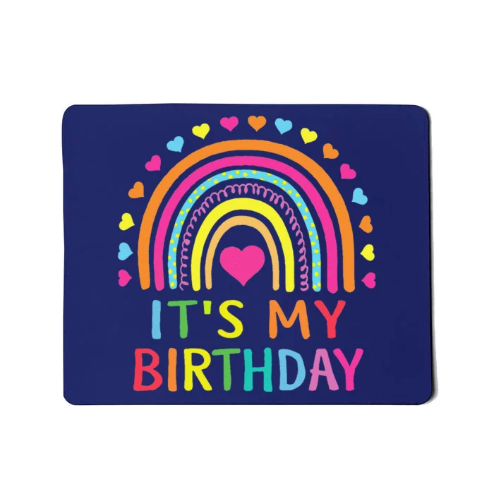 ItS My Birthday  Teens Girl Gift Rainbow Mousepad