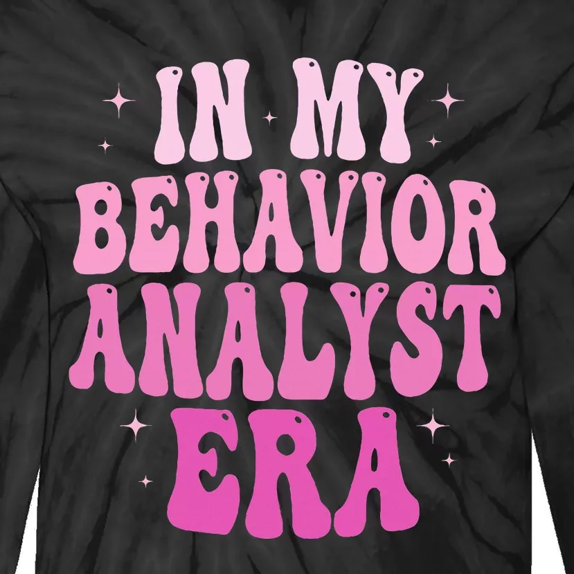 In My Behavior Analyst Era Groovy Applied Behavior Analysis Tie-Dye Long Sleeve Shirt