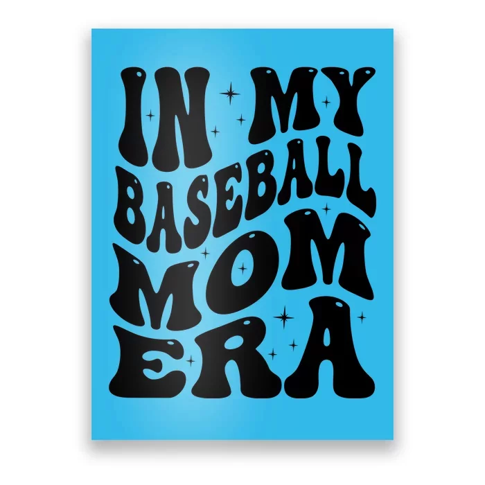 In My Baseball Mom Era Groovy Sport Poster