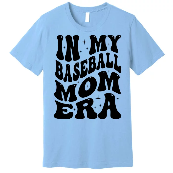 In My Baseball Mom Era Groovy Sport Premium T-Shirt