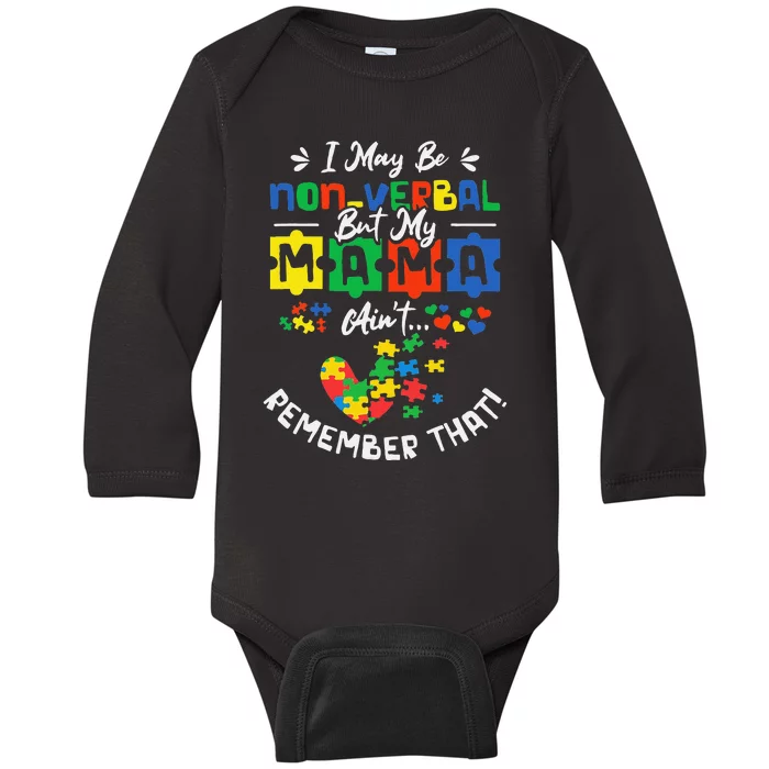 I May Be Non-Verbal But My Mama Ain't Remember That Autism Baby Long Sleeve Bodysuit