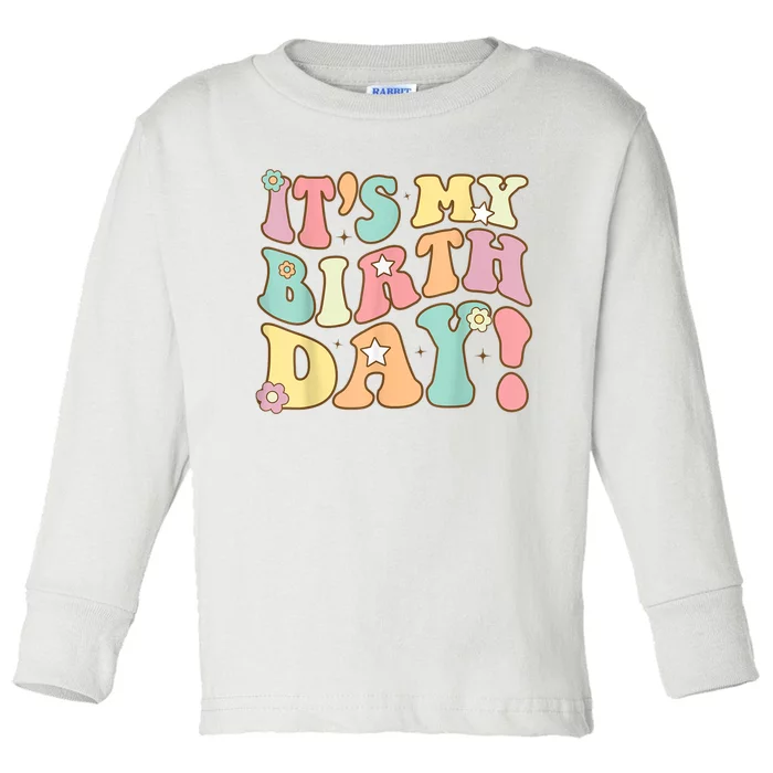 Its My Birthday Groovy Birthday Toddler Long Sleeve Shirt