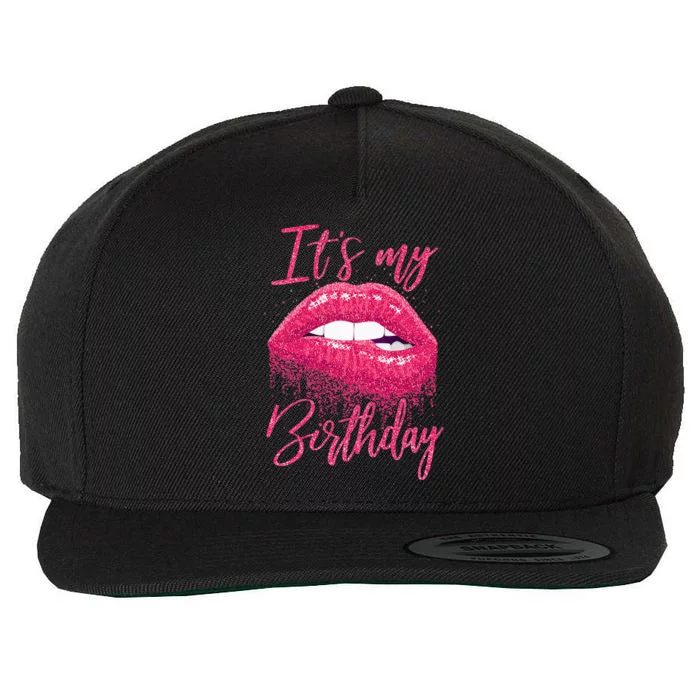 Its My Birthday For Women Gift For Mom Wife Gigi Birthday Wool Snapback Cap