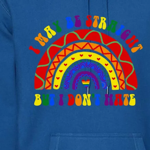 I May Be Straight But I Dont Hate Lgbt Boho Rainbow Gift Premium Hoodie