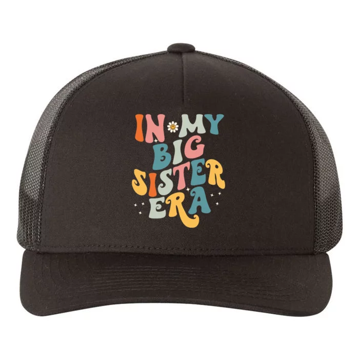 In My Big Sis Era Baby  Big Sister Yupoong Adult 5-Panel Trucker Hat