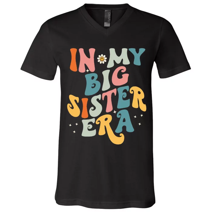 In My Big Sis Era Baby  Big Sister V-Neck T-Shirt