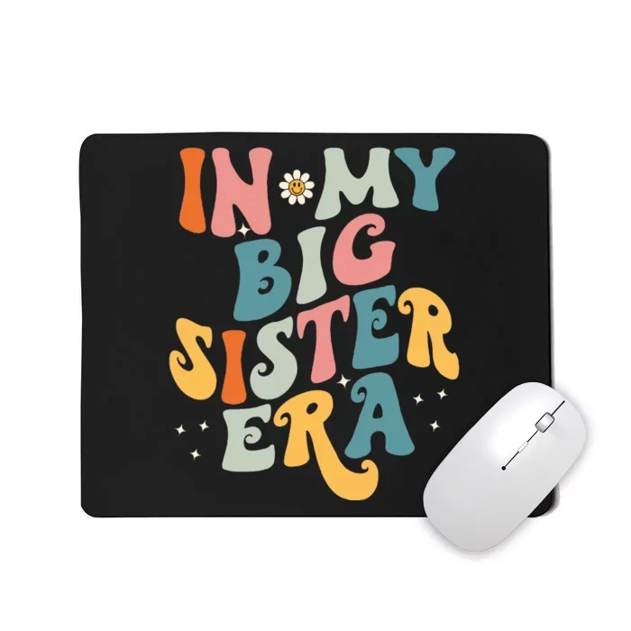 In My Big Sis Era Baby  Big Sister Mousepad