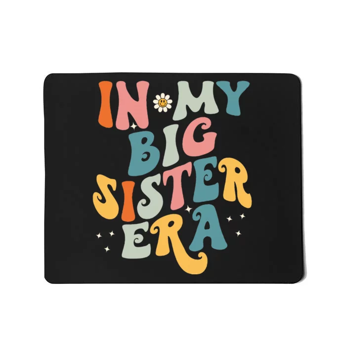 In My Big Sis Era Baby  Big Sister Mousepad