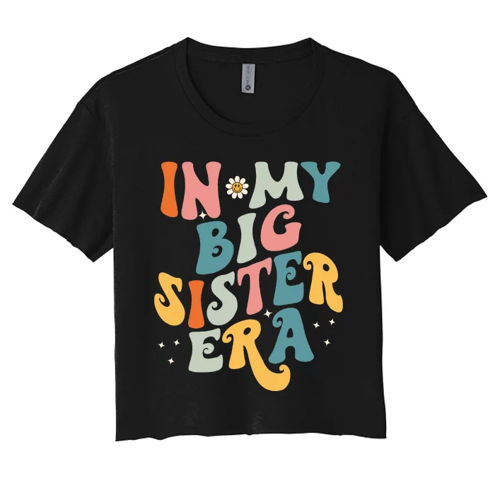 In My Big Sis Era Baby  Big Sister Women's Crop Top Tee