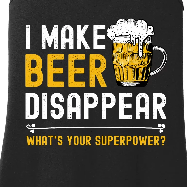 I Make Beer Disappear What's Your Superpower Funny Drinking Ladies Essential Tank