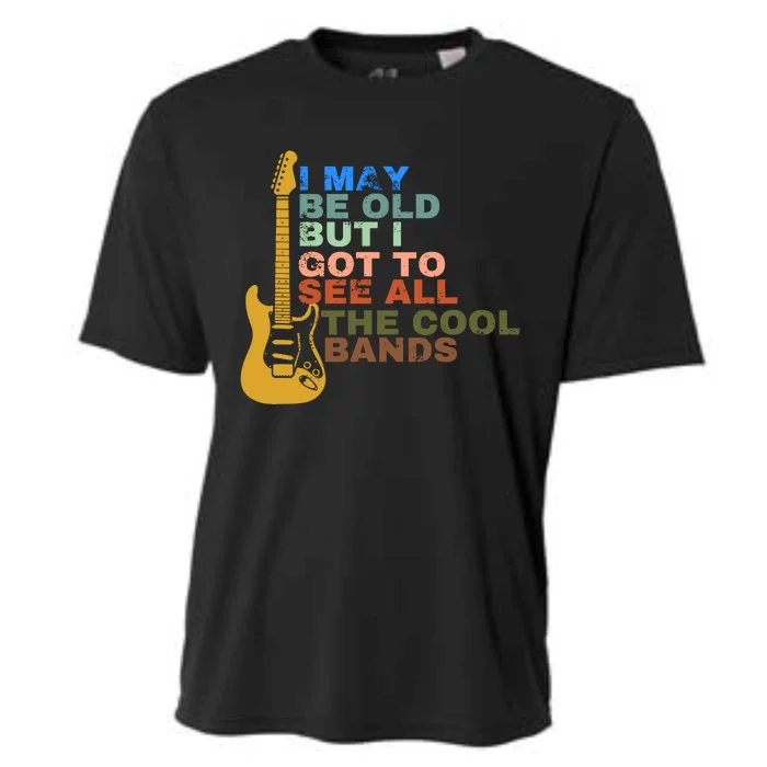 I May Be Old But I Got To See All The Cool Bands Cooling Performance Crew T-Shirt