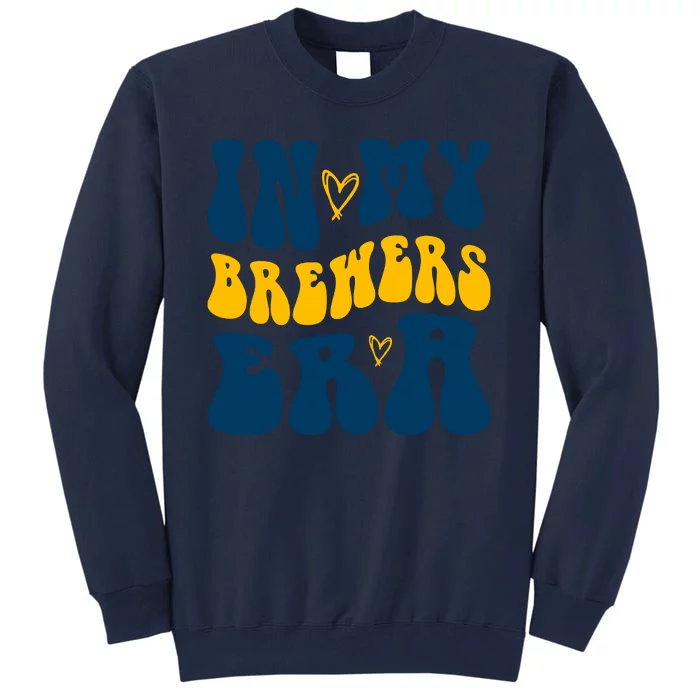 In My Brewers Era Milwaukee Baseball Lover Tall Sweatshirt