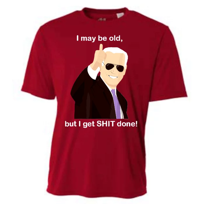 I May Be Old But I Get Shit Done Cooling Performance Crew T-Shirt